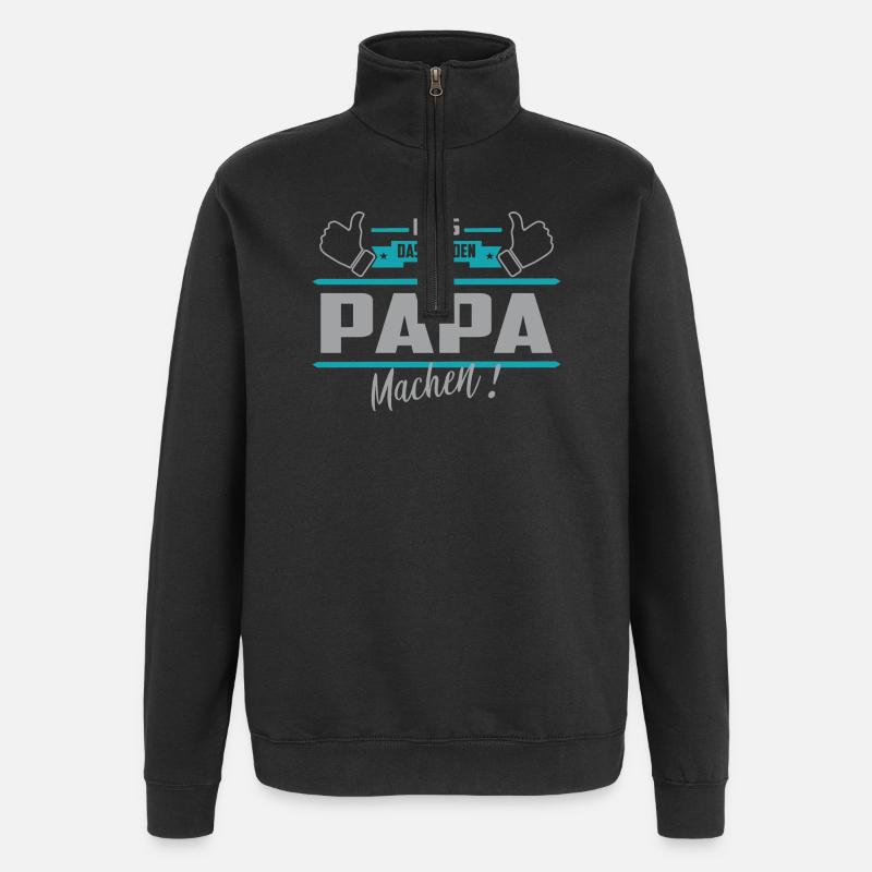 Lass das mal den Papa machen - Quarter-Zip-Sweatshirt - Schwarz