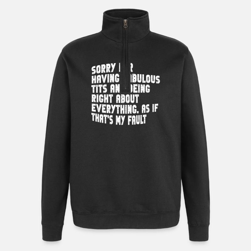 Sorry I'm fabulous - Quarter-Zip Sweatshirt - black
