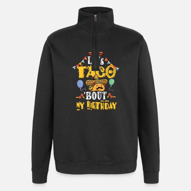 Taco Bout Mon anniversaire - Sweat à zip 1/4 - noir