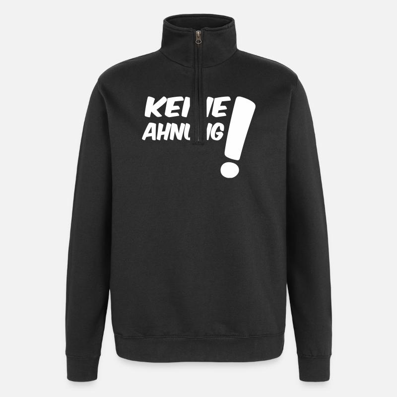Keine Ahnung - Quarter-Zip-Sweatshirt - Schwarz