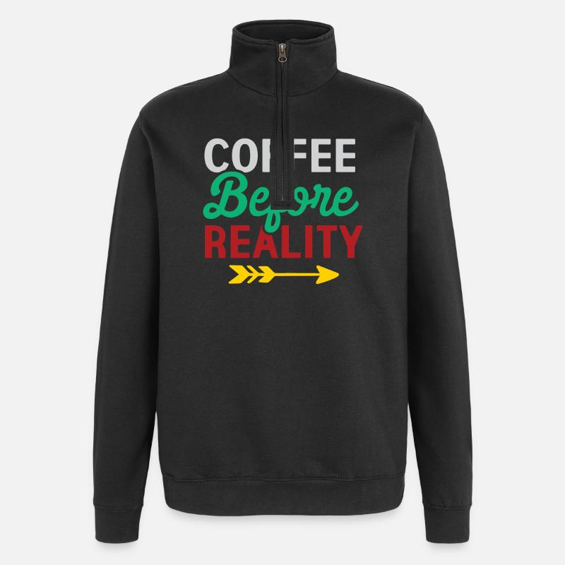 Coffee Before Reality - Quarter-Zip Sweatshirt - black