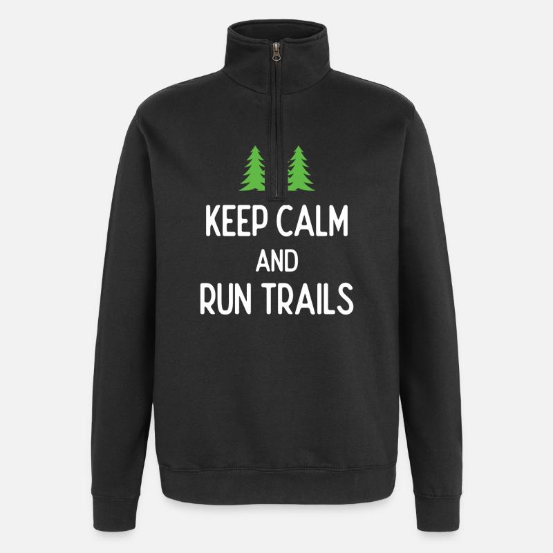 Keep Calm and Run Trails - Quarter-Zip Sweatshirt - black