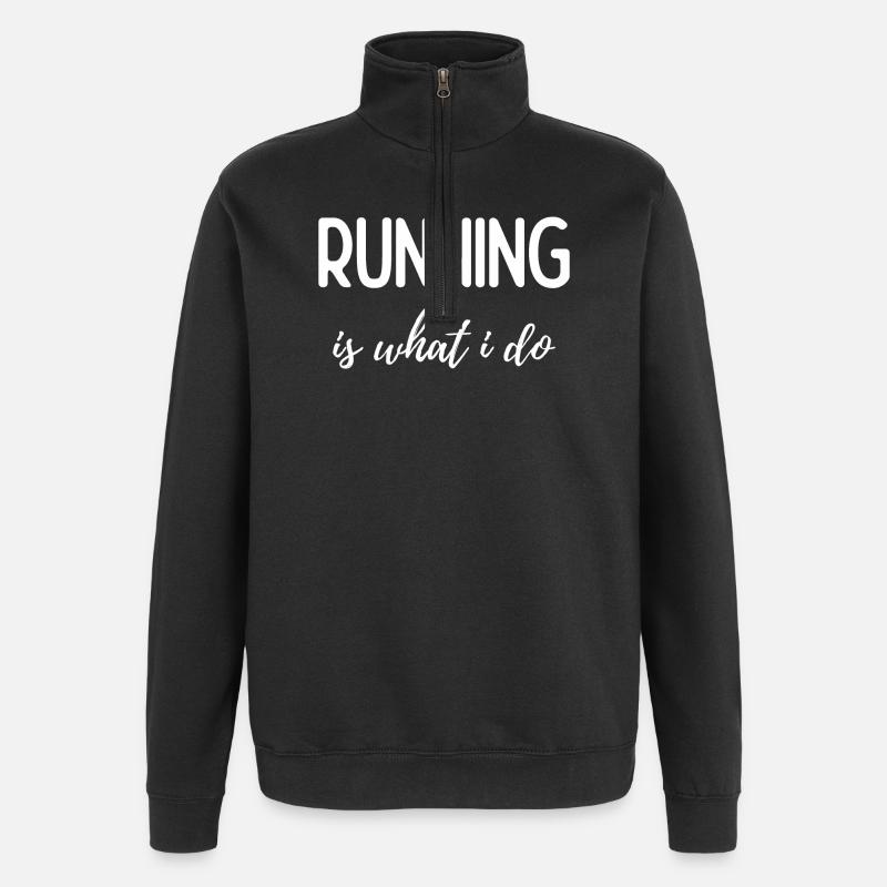 Running is What I Do - Quarter-Zip Sweatshirt - black