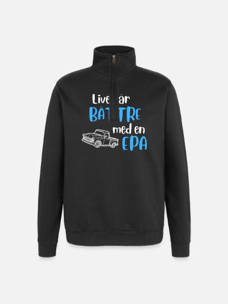 Livet är bättre med en EPA - Tröja med 1/4-dragkedja - svart