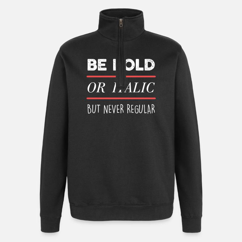 Be Bold (dark) - Quarter-Zip Sweatshirt - black