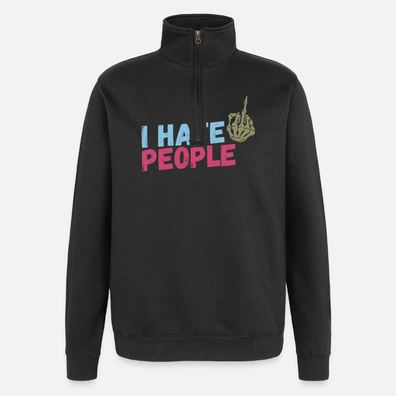 I hate People - Quarter-Zip Sweatshirt - black