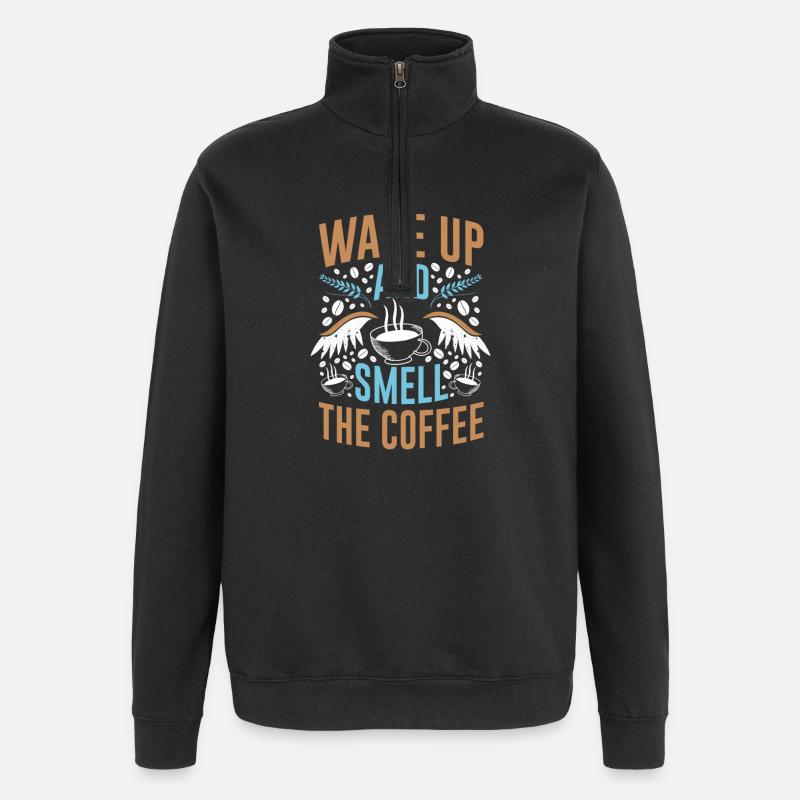 Réveillez-vous et sentez l’odeur du café - Sweat à zip 1/4 - noir