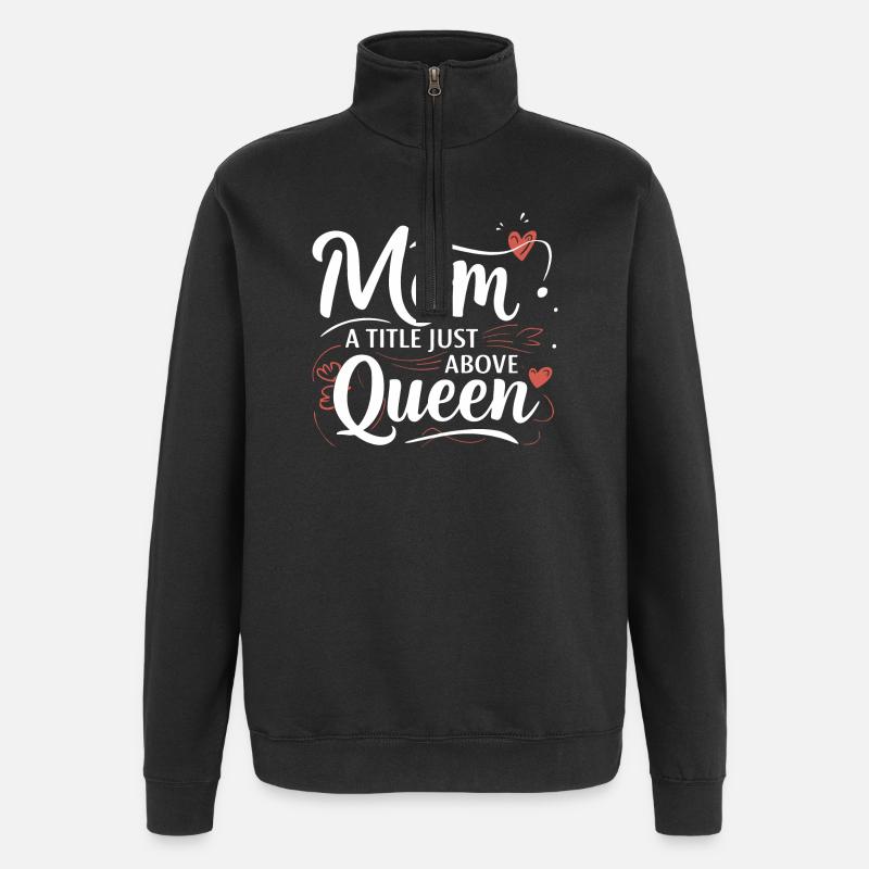 Mama - Ein Titel knapp über Queen - Quarter-Zip-Sweatshirt - Schwarz