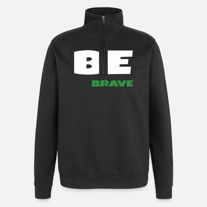 Be Brave - Quarter-Zip Sweatshirt - black