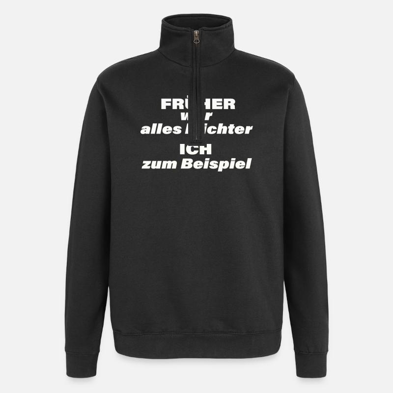 FRÜHER WAR ALLES LEICHTER - Quarter-Zip-Sweatshirt - Schwarz
