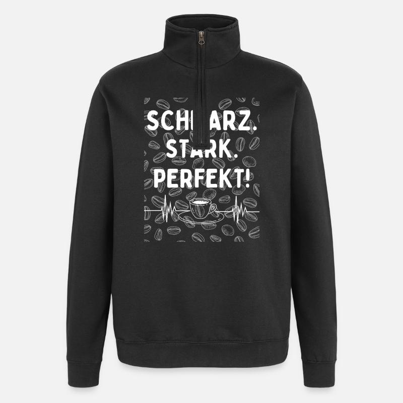 Black. Strong. Perfect. - Coffee statement - Quarter-Zip Sweatshirt - black
