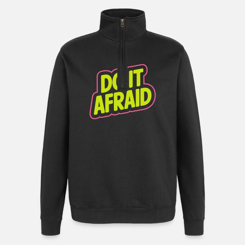 Do It Afraid Mut Weiterentwicklung Motivation - Quarter-Zip-Sweatshirt - Schwarz