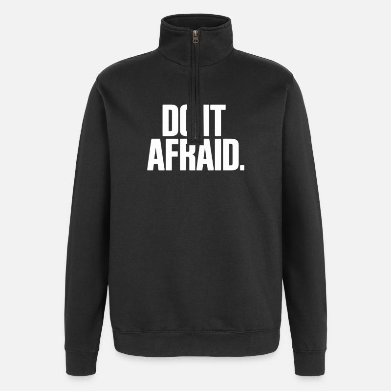 Fais-le Peur Courage Développement Motivation - Sweat à zip 1/4 - noir