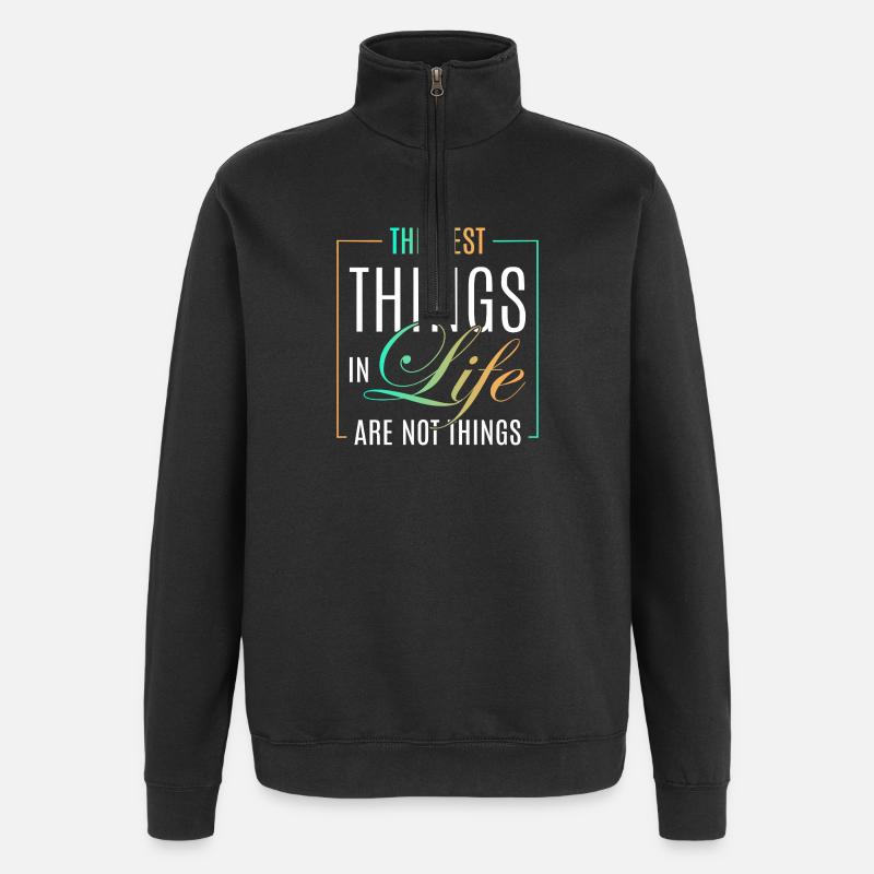 The best things in life - Quarter-Zip Sweatshirt - black