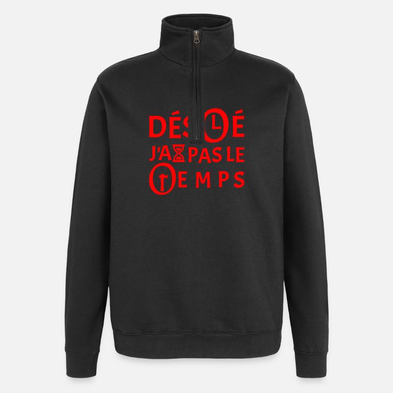 DÉSOLÉ, J'AI PAS LE TEMPS !  - Sweat à zip 1/4 - noir