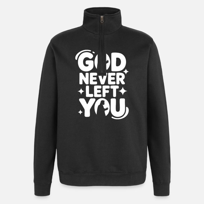God Never Left You Design - Quarter-Zip Sweatshirt - black