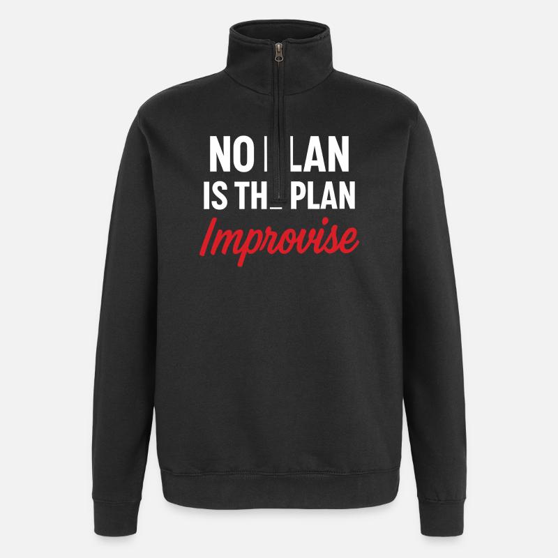 Message Motivante Pas de Plan - Sweat à zip 1/4 - noir