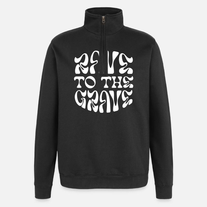 Rave jusqu’à la tombe - Sweat à zip 1/4 - noir