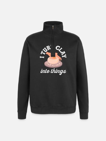 Pottery: I shape clay into things - Quarter-Zip Sweatshirt - black