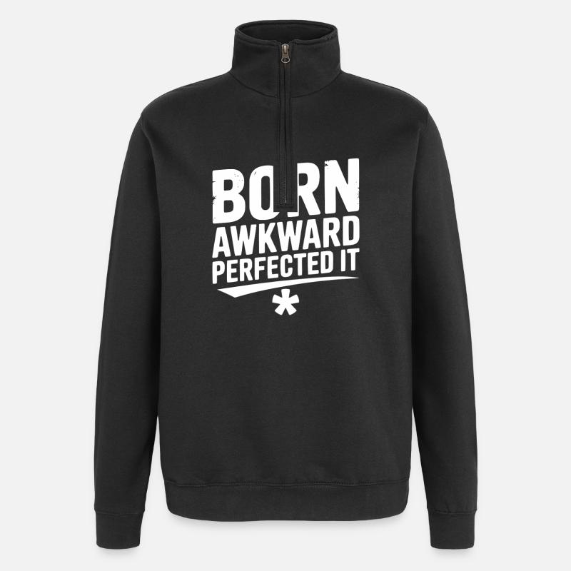 Born Awkward Perfektionierte es - Quarter-Zip-Sweatshirt - Schwarz