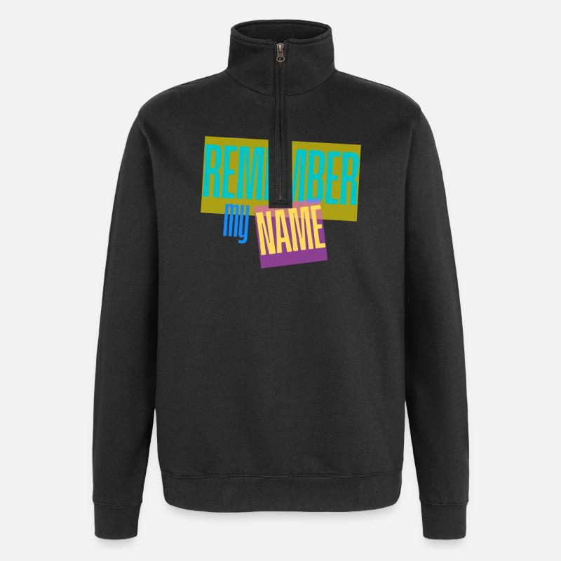 Souviens-toi de mon nom - Slogan - Sweat à zip 1/4 - noir