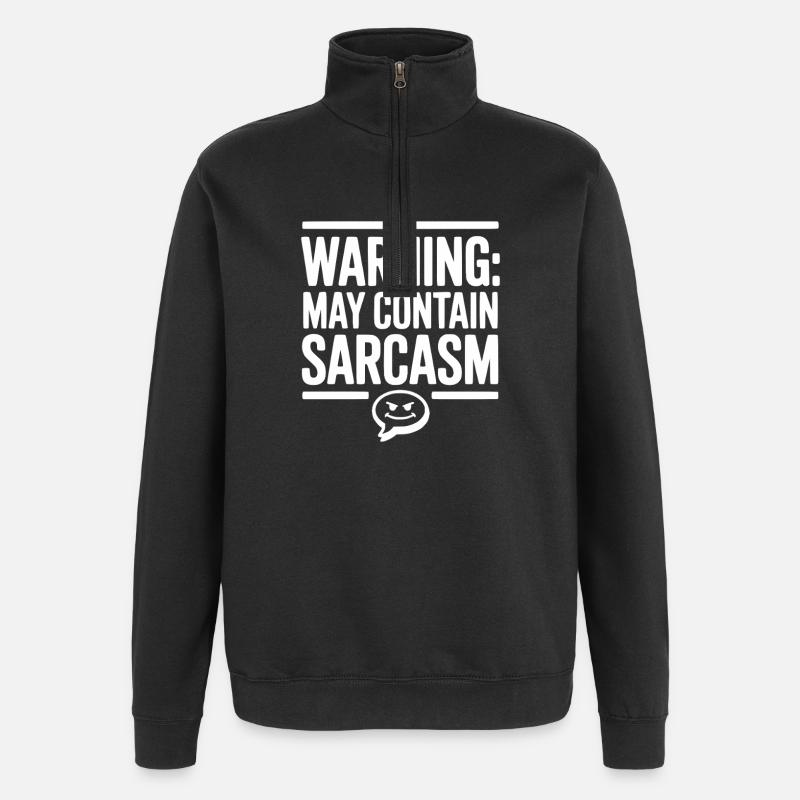Warning May Contain Sarcasm - Quarter-Zip Sweatshirt - black