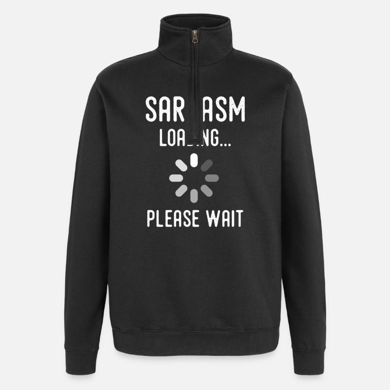 sarcasm loading, please wait - Quarter-Zip Sweatshirt - black