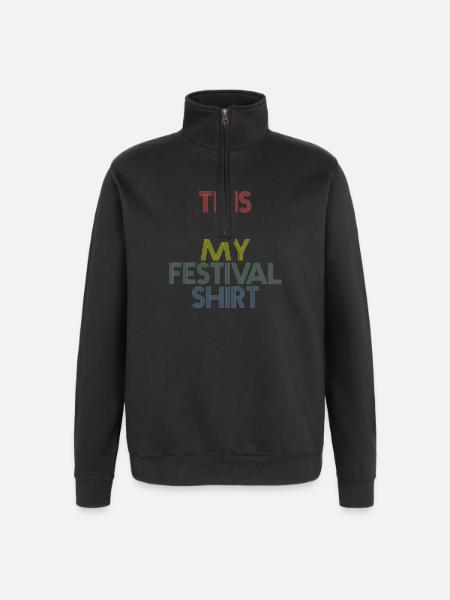This is my Festival Shirt - Quarter-Zip-Sweatshirt - Schwarz