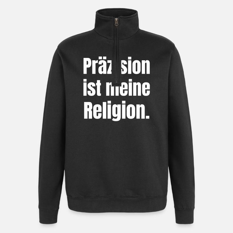 Precision is my religion. - Quarter-Zip Sweatshirt - black