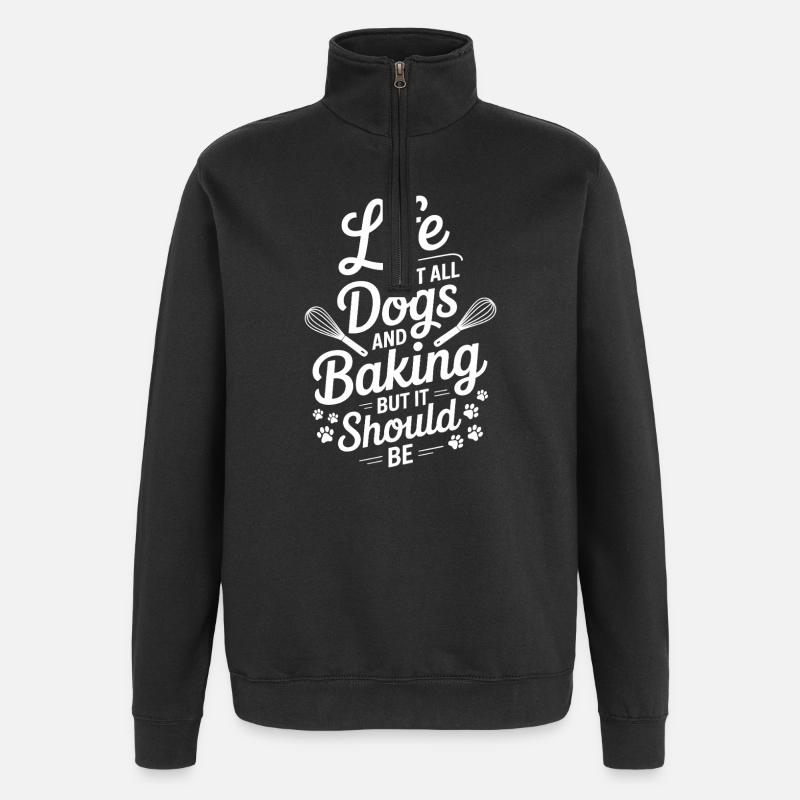 Backen Spruch Hunde Lustiges Backen Geschenk - Quarter-Zip-Sweatshirt - Schwarz