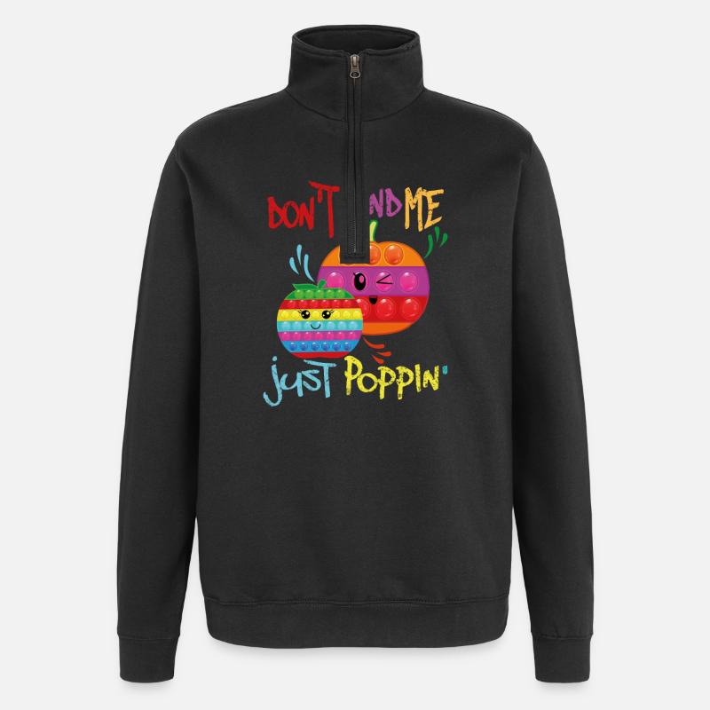 Don't Mind Me Just Poppin - Quarter-Zip-Sweatshirt - Schwarz