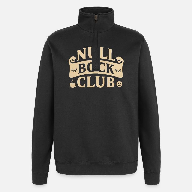 Null Bock Club – Déclaration drôle - Sweat à zip 1/4 - noir