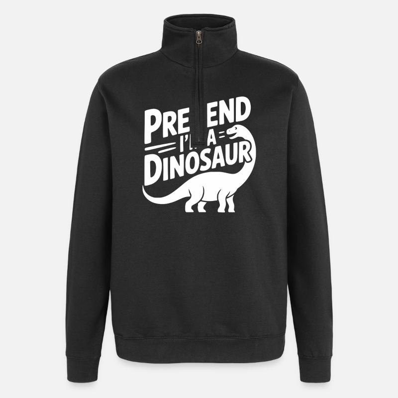 Pretend I’m a Dinosaur - Quarter-Zip Sweatshirt - black