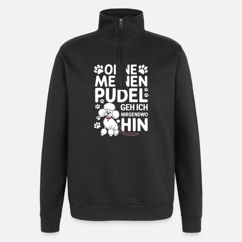 Without my poodle I'm going - Quarter-Zip Sweatshirt - black