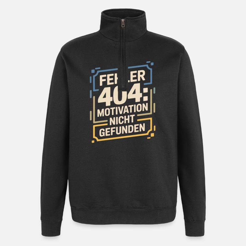 Error 404: Motivation not found - Quarter-Zip Sweatshirt - black