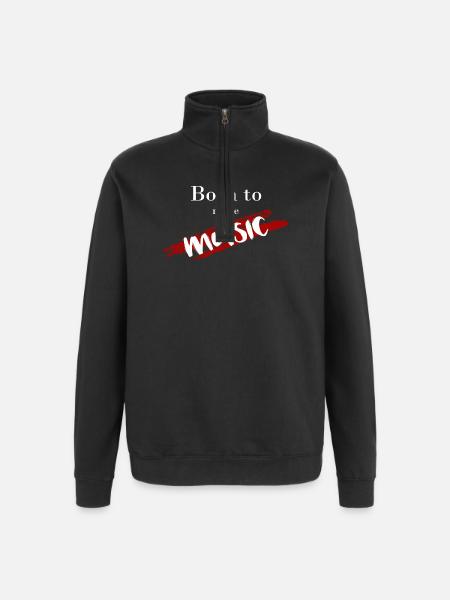 Born To Make Music - Quarter-Zip-Sweatshirt - Schwarz