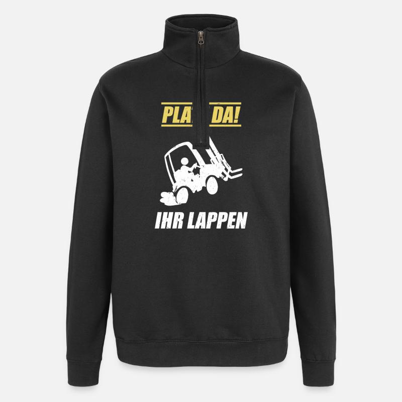 Platz Da Ihr Lappen / Staplerfahrer Spruch - Quarter-Zip-Sweatshirt - Schwarz