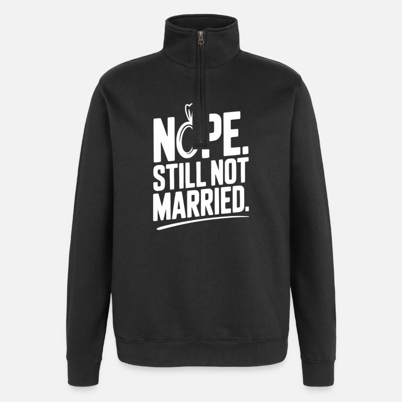 Nope Still Not Married - Quarter-Zip Sweatshirt - black