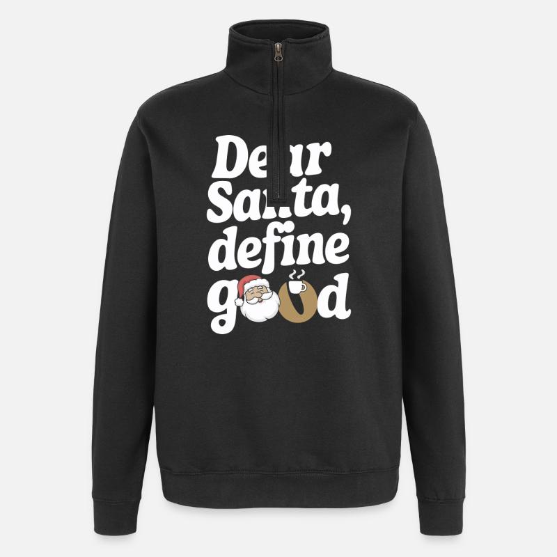 Lieber Weihnachtsmann, definiere Gutes - Quarter-Zip-Sweatshirt - Schwarz