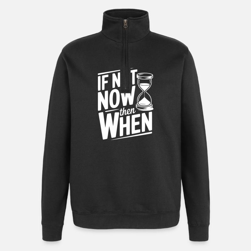 If Not Now then When - Quarter-Zip Sweatshirt - black