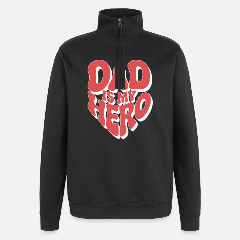 My dad is my hero - Quarter-Zip Sweatshirt - black