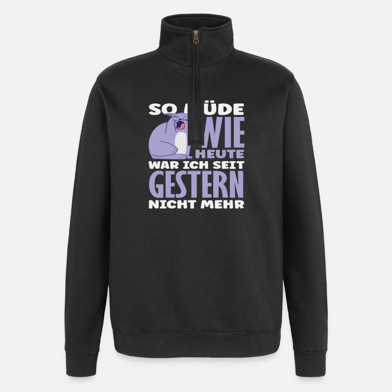 So müde wie heute Katze Spruch - Quarter-Zip-Sweatshirt - Schwarz