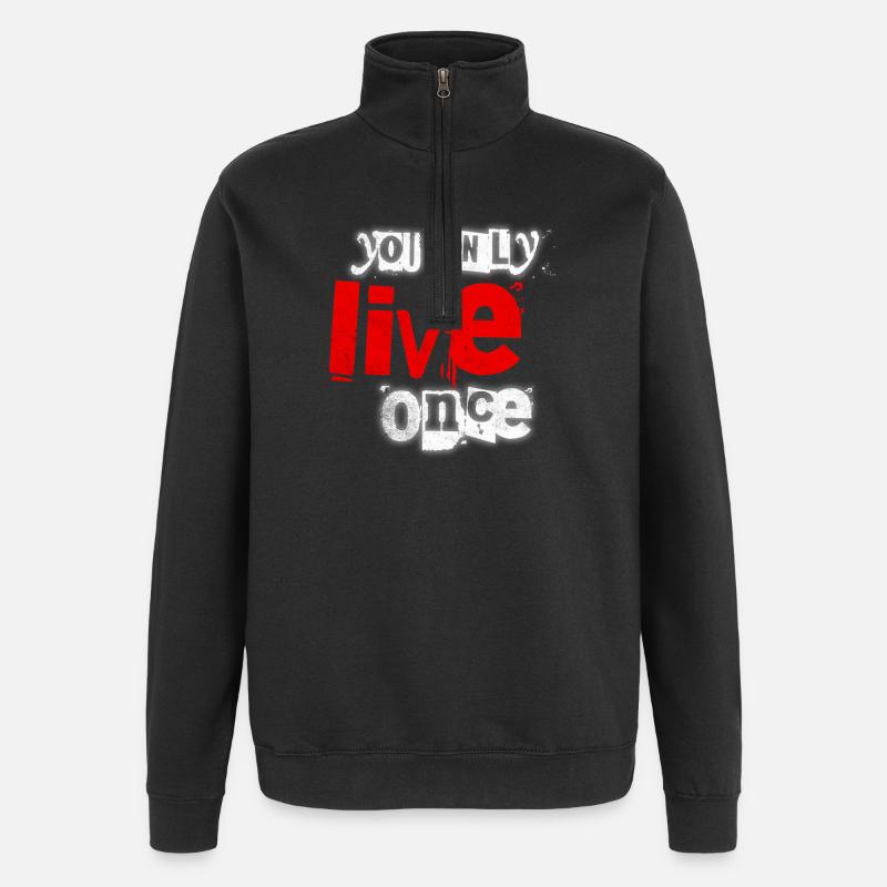 You Only Live Once Graffiti Style - Quarter-Zip Sweatshirt - black