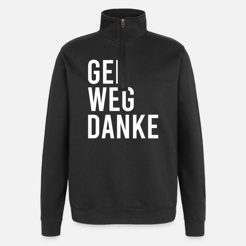 Geh weg danke - Quarter-Zip-Sweatshirt - Schwarz