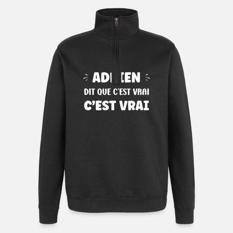 Adrien dit que c’est vrai - Sweat à zip 1/4 - noir