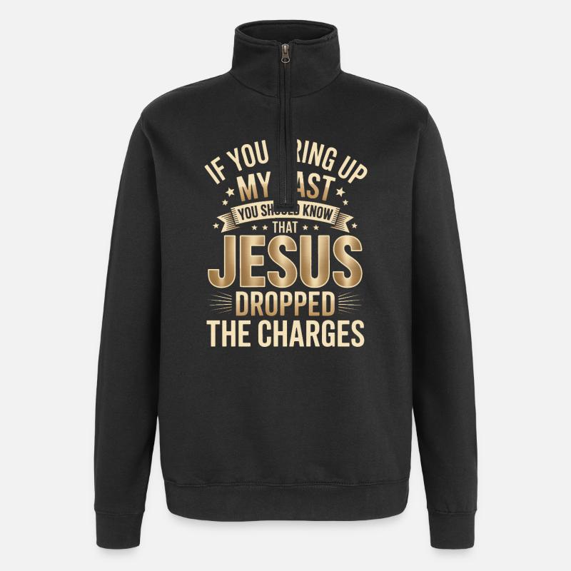 Jesus Dropped The Charges Tee - Quarter-Zip Sweatshirt - black