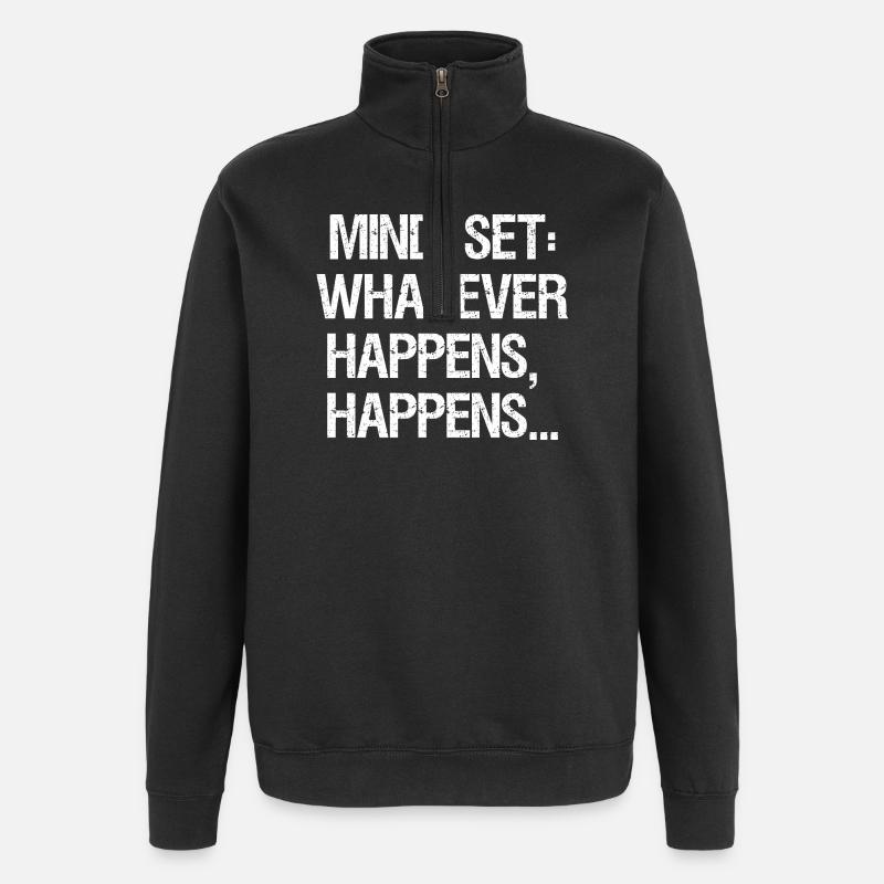 mind set whatever happens happens - Quarter-Zip Sweatshirt - black