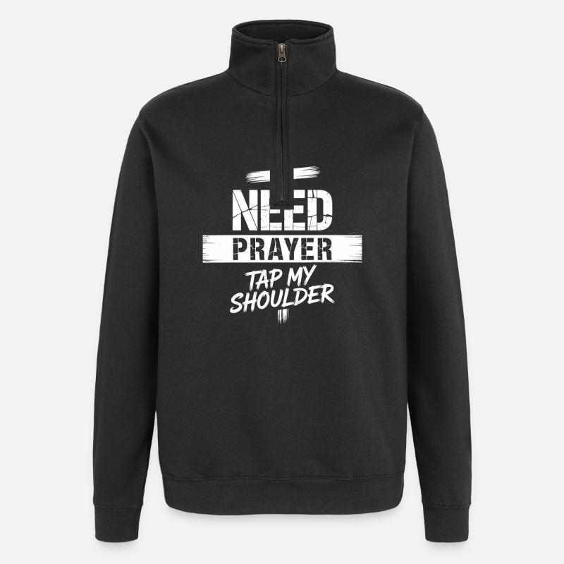 Need Prayer Tap My Shoulder - Quarter-Zip Sweatshirt - black