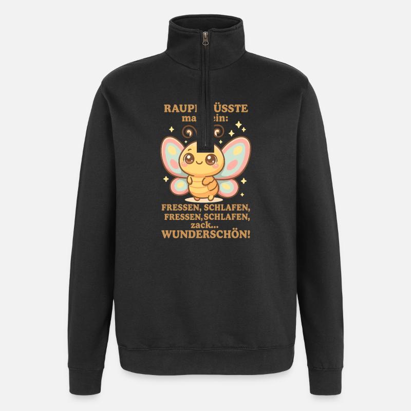 Raupe Spruch – Zack Wunderschön - Quarter-Zip-Sweatshirt - Schwarz