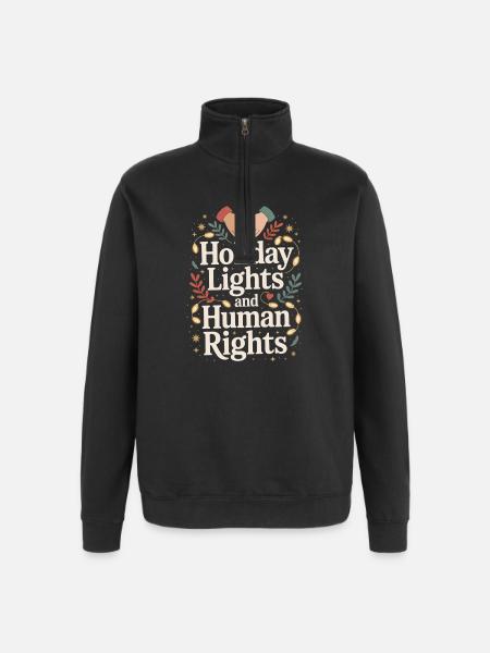 Holiday Lights and Human Rights - Quarter-Zip Sweatshirt - black